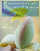 Understanding Parables According to the Gospel of Mark: Chapters 1 to 8 (eBook, ePUB)