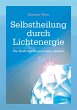 Selbstheilung durch Lichtenergie... - Bild 1