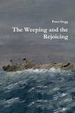 The Weeping and the Rejoicing (eBook, ePUB)
