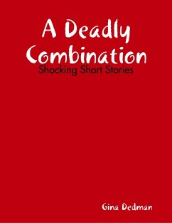 Cover A Deadly Combination: Shocking Short Stories (eBook, ePUB)