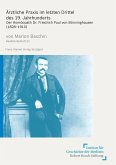 Ärztliche Praxis im letzten Drittel des 19. Jahrhunderts (eBook, PDF)