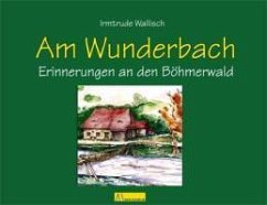 Am Wunderbach (eBook, ePUB) - Wallisch, Irmtrude