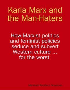 Karla Marx and the Man-Haters (eBook, ePUB) - Goodman, Marshall Rockford