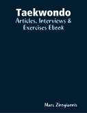 Taekwondo: Articles, Interviews & Exercises Ebook (eBook, ePUB)