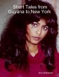 Short Tales from Guyana to New York... - Bild 1