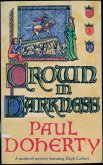 Crown in Darkness (Hugh Corbett Mysteries, Book 2) (eBook, ePUB) Crown in Darkness (Hugh Corbett Mysteries, Book 2) (eBook, ePUB)