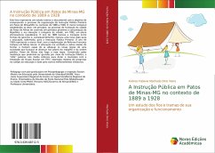 A Instrução Pública em Patos de Minas-MG no contexto de 1889 a 1928 - Machado Diniz Vieira, Andrea Fabiane