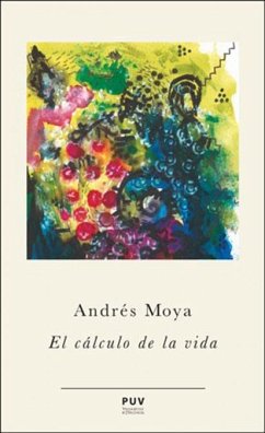 El cálculo de la vida - Moya, Andrés