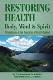 Restoring Health: Body, Mind and Spirit