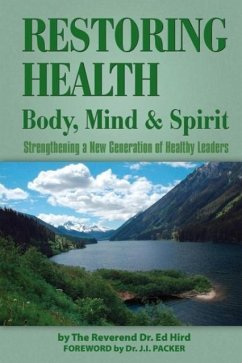 Restoring Health: Body, Mind and Spirit - Hird, Ed