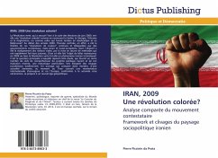IRAN, 2009 Une révolution colorée? - Piccinin da Prata, Pierre
