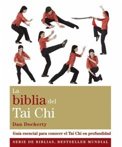 La biblia del Tai Chi : guía esencial para conocer el Tai Chi en profundidad - Docherty, Dan