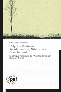 L Hybris Moderne: Sécularisation, Nihilisme et Esseulement - Coelho Vaz, Celso Antônio