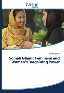 Somali Islamic Feminism and Women¿s Bargaining Power - Ngunjiri, Anne