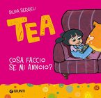 Cosa faccio se mi annoio? Tea Cosa faccio se mi annoio? Tea