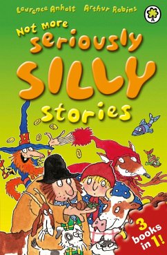 Not More Seriously Silly Stories! (eBook, ePUB) - Anholt, Laurence