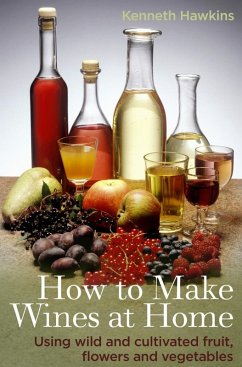 How To Make Wines at Home (eBook, ePUB) - Hawkins, Kenneth