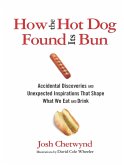 How the Hot Dog Found Its Bun (eBook, ePUB)