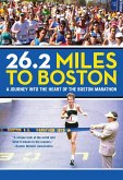 26.2 Miles to Boston (eBook, ePUB) 26.2 Miles to Boston (eBook, ePUB)