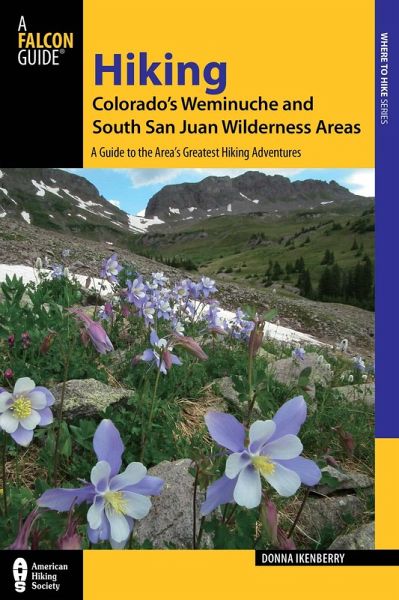 Hiking Colorado's Weminuche and South San Juan Wilderness Areas (eBook, ePUB)