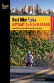 Best Bike Rides Detroit and Ann Arbor (eBook, ePUB) Best Bike Rides Detroit and Ann Arbor (eBook, ePUB)