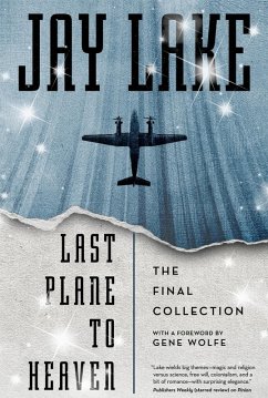 Last Plane to Heaven (eBook, ePUB) - Lake, Jay Last Plane to Heaven (eBook, ePUB) - Lake, Jay