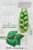 Fix Your Mood with Food (eBook, ePUB) Fix Your Mood with Food (eBook, ePUB)