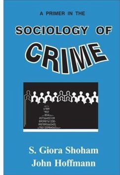 Primer in the Sociology of Crime (eBook, ePUB) - Shoham, S. Giora