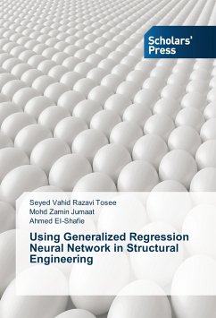 Using Generalized Regression Neural Network in Structural Engineering - Razavi Tosee, Seyed Vahid;Jumaat, Mohd Zamin;Shafie, Ahmed El-