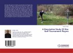 A Descriptive Study Of Disc Golf Tournament Players