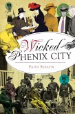 Wicked Phenix City (eBook, ePUB)