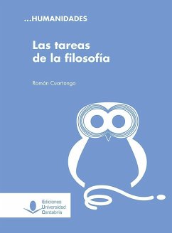 Las tareas de la filosofía - Cuartango, Román G.