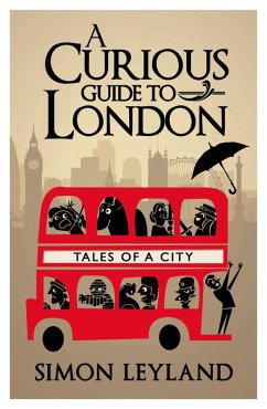 A Curious Guide to London (eBook, ePUB) - Leyland, Simon