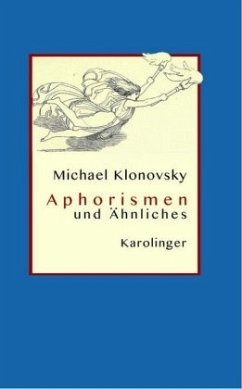 Aphorismen und Ähnliches - Klonovsky, Michael