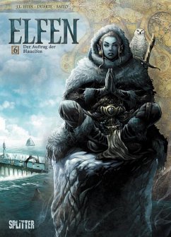 Der Auftrag der Blauelfen / Elfen Bd.6 - Istin, Jean-Luc;Duarte, Kyko;Saito