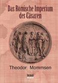 Das Römische Imperium der Cäsaren Das Römische Imperium der Cäsaren