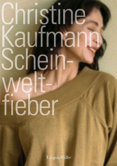 Scheinweltfieber (Mängelexemplar) - Kaufmann, Christine