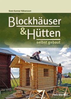 Blockhäuser & Hütten selbst gebaut (eBook, PDF) - Håkansson, Sven-Gunnar
