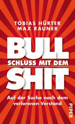 Schluss mit dem Bullshit! (eBook, ePUB) - Hürter, Tobias; Rauner, Max