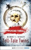 Psycho Thrill - Tell-Tale Twins (eBook, ePUB)