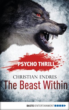 Psycho Thrill - The Beast Within (eBook, ePUB) - Endres, Christian
