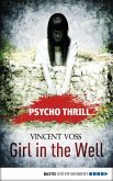 Psycho Thrill 4 - Girl in the Well (eBook, ePUB)
