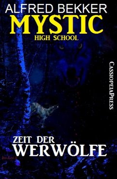 Mystic High School - Zeit der Werwölfe (eBook, ePUB) - Bekker, Alfred