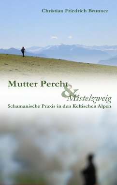 Mutter Percht und Mistelzweig (eBook, ePUB) - Brunner, Christian Friedrich