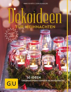 Dekoideen für Weihnachten (eBook, ePUB) - Schütz, Anke; Schulzki, Ilka