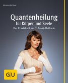 Quantenheilung für Körper und Seele (eBook, ePUB)