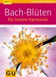 Bach-Blüten für innere Harmonie... - Bild 1