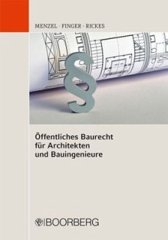 Öffentliches Baurecht für Architekten und Bauingenieure - Menzel, Jörg;Finger, Werner;Rickes, Kirsten