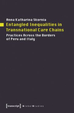 Entangled Inequalities in Transnational Care Chains - Skornia, Anna K.