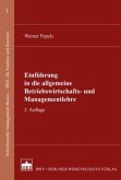 Einführung in die allgemeine Betriebswirtschafts- und Managementlehre